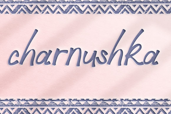 Charnushka: A Handwritten Font for Campaigns