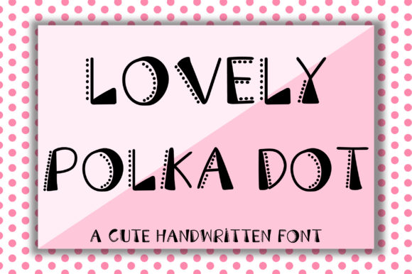 Lovely Polka Dot: A Playful Font for Small Business Branding